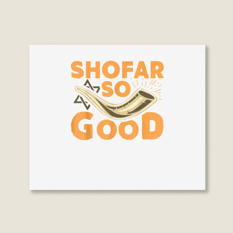 Shofar So Good Funny Rosh Hashanah Jewish Holiday Gift T Shirt Landscape Canvas Print | Artistshot