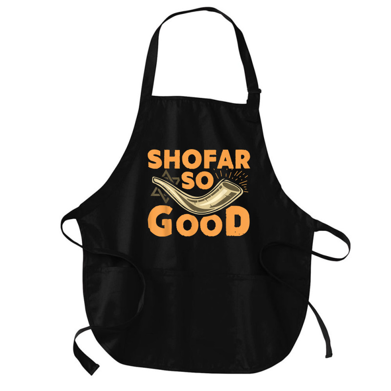 Shofar So Good Funny Rosh Hashanah Jewish Holiday Gift T Shirt Medium-length Apron | Artistshot