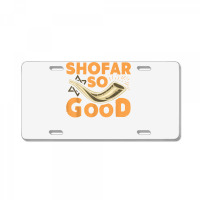 Shofar So Good Funny Rosh Hashanah Jewish Holiday Gift T Shirt License Plate | Artistshot