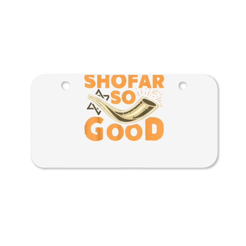 Shofar So Good Funny Rosh Hashanah Jewish Holiday Gift T Shirt Bicycle License Plate | Artistshot