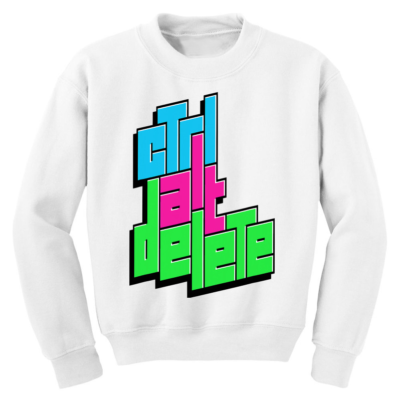 Funny Pc Nerd Ctrl Alt Del Tee  Control Alt Delete Youth Sweatshirt by AuturoMedero | Artistshot