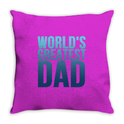 worlds greatest dad 1 Throw Pillow | Artistshot