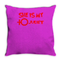 She Is My Juliet Throw Pillow | Artistshot
