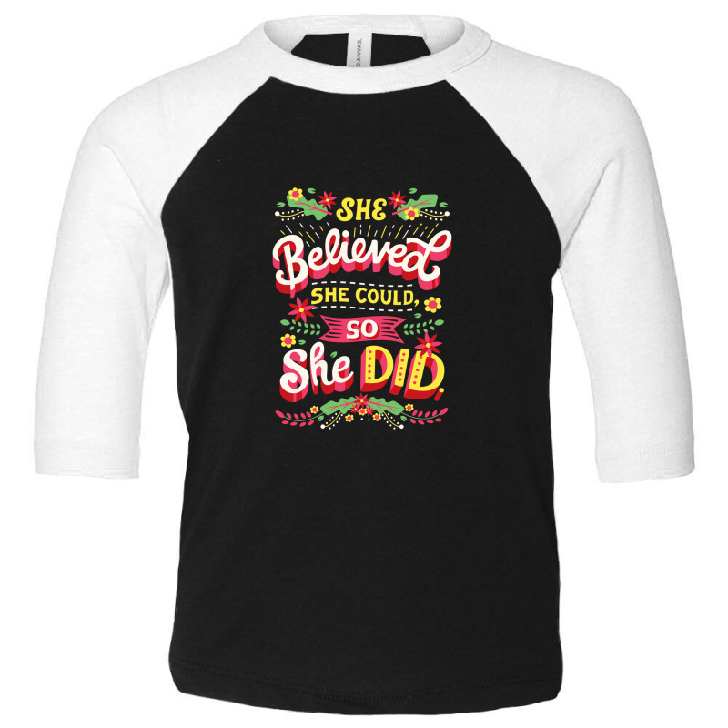 She Believed She Could Feminism Toddler 3/4 Sleeve Tee by noranajas | Artistshot