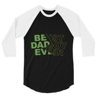 Family 365 Best Daddy Ever Fathers Day Gift For Men 3/4 Sleeve Shirt | Artistshot