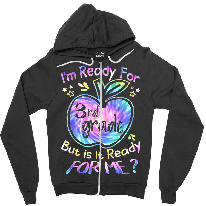 Ready For 3rd Grade Tie Dye Back To School Hello Third Grade Zipper Hoodie | Artistshot