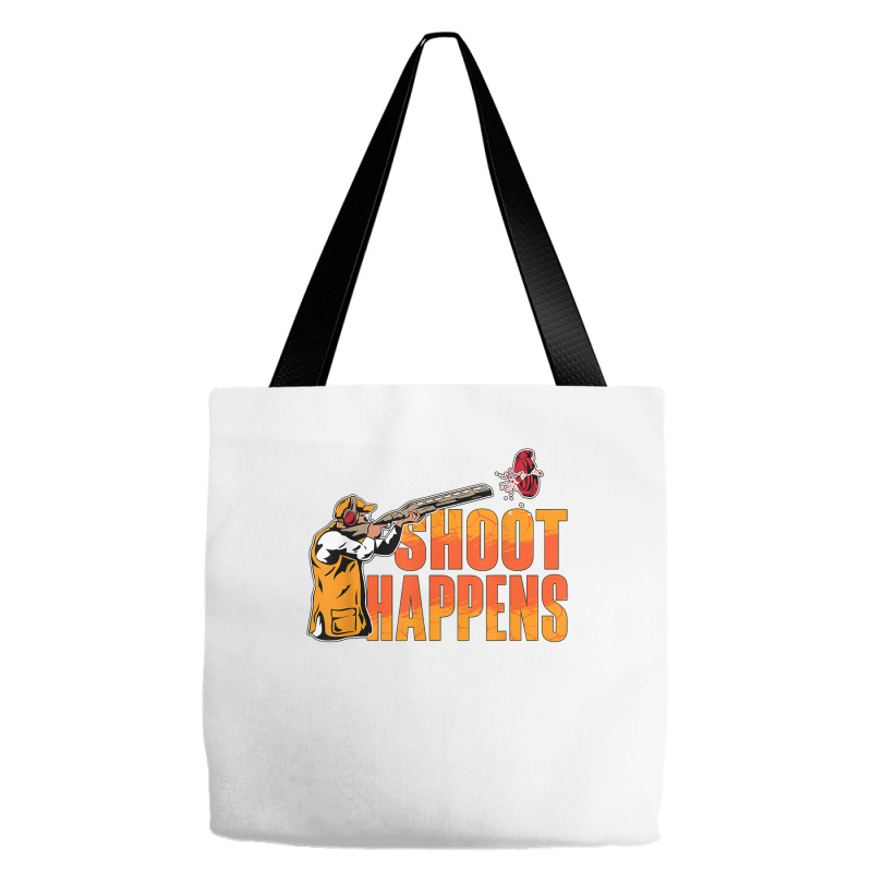 Shoot Happens Clay Pigeon Trap Shooting Sports Clay Shooting T Shirt Tote Bags | Artistshot