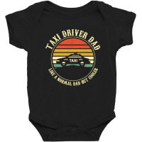 Taxi Driver Dad Like A Normal Dad Only Cooler T Shirt Baby Bodysuit | Artistshot