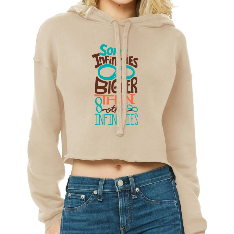 Some Infinities Are Bigger Than Other Infinities Tfios Cropped Hoodie by noranajas | Artistshot