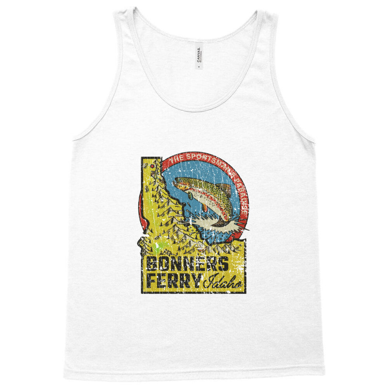 Bonners Ferry Sportsman's Paradise 1893, Fishing Tank Top by metengs | Artistshot