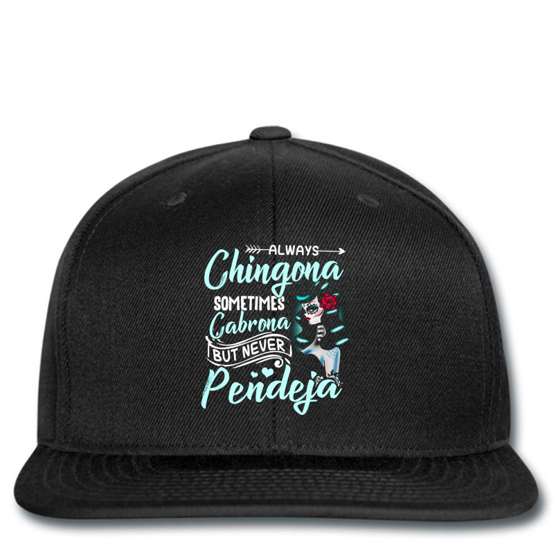 Always Chingona Sometimes Cabrona, But Never Pendeja, Cabrona Cool, Ch Printed hat by cm-arts | Artistshot