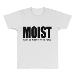 funny sarcastic t shirt moist   black All Over Men's T-shirt | Artistshot