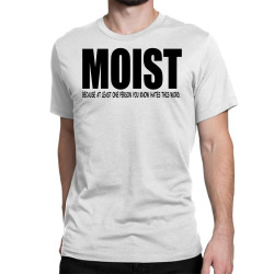 funny sarcastic t shirt moist   black Classic T-shirt | Artistshot