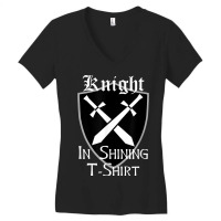 Knight In Shining Armour Renaissance Fair Faire Medieval Men T-shirt Women's V-neck T-shirt | Artistshot