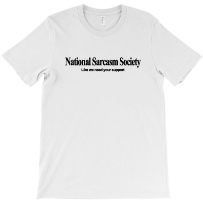 National Sarcasm Society T-shirt Designed By Aukey Driana