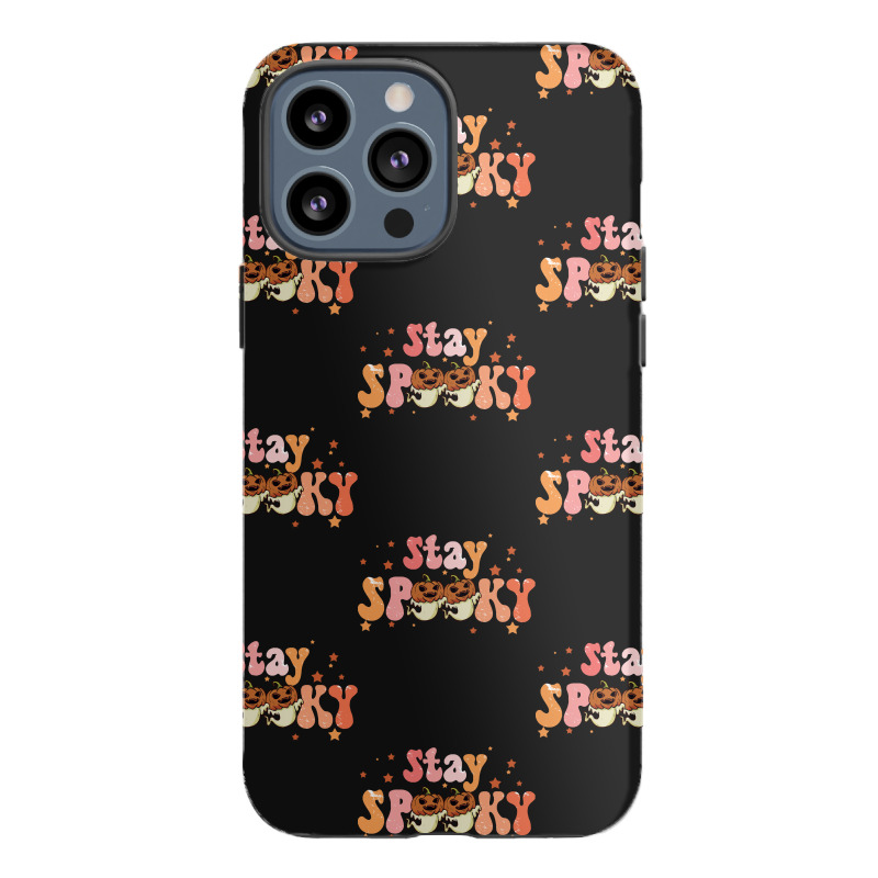 Stay Spooky T  Shirt Funny Halloween Costume Cute Ghost Pumpkin Stay S Iphone 13 Pro Max Case | Artistshot