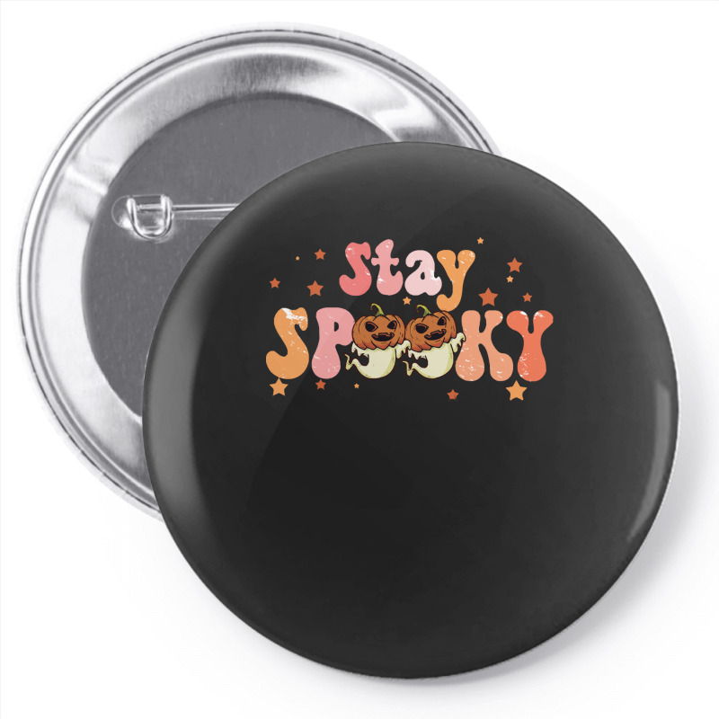 Stay Spooky T  Shirt Funny Halloween Costume Cute Ghost Pumpkin Stay S Pin-back Button | Artistshot