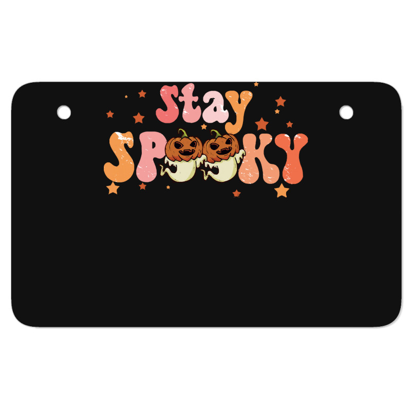 Stay Spooky T  Shirt Funny Halloween Costume Cute Ghost Pumpkin Stay S Atv License Plate | Artistshot