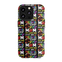 Stop Crying Mom Its Just My First Day T  Shirt Cute Stop Crying Mom It Iphone 13 Pro Case | Artistshot