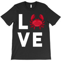 I Love Crabs Cute Crab Lover Crustacean Seafood Crab T-shirt | Artistshot