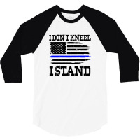 I Dont Kneel I Stand Usa Blue Line Flag (black) 3/4 Sleeve Shirt | Artistshot