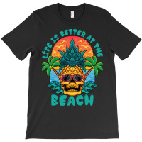 Summer Vibe T  Shirtlife Is The Better At The Beach T  Shirt T-shirt | Artistshot