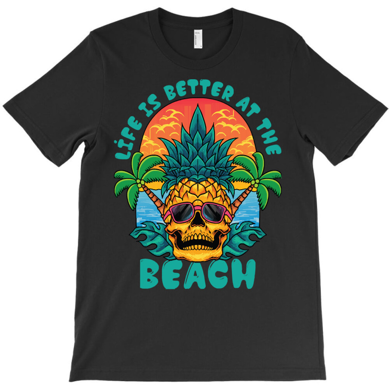 Summer Vibe T  Shirtlife Is The Better At The Beach T  Shirt T-shirt | Artistshot