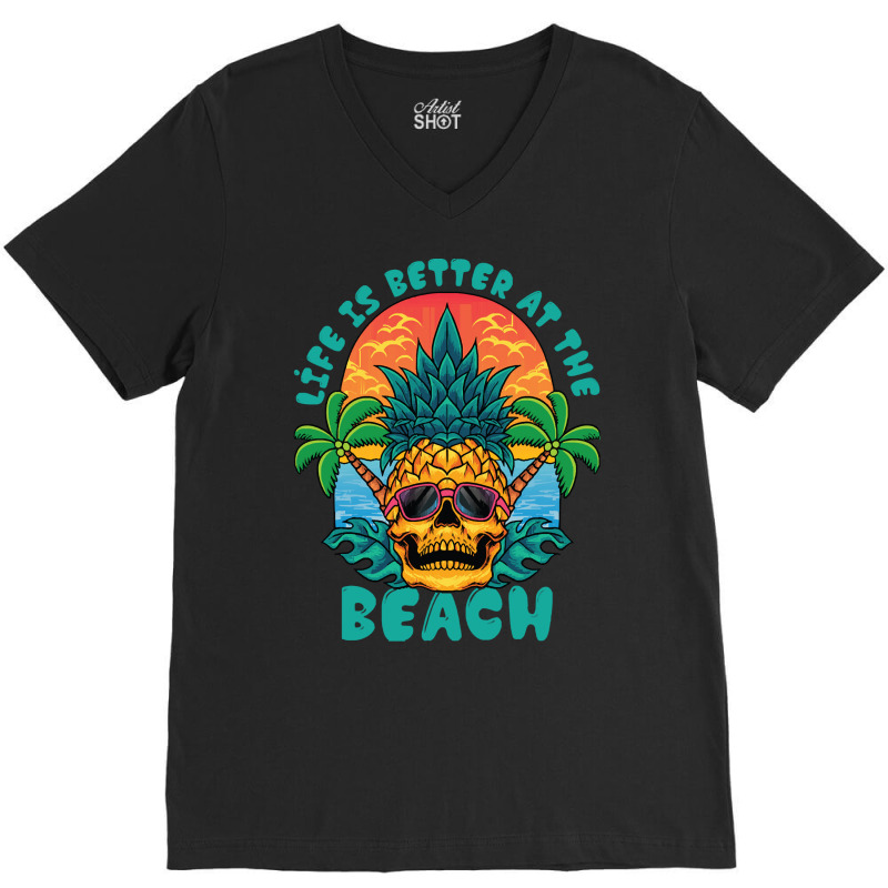 Summer Vibe T  Shirtlife Is The Better At The Beach T  Shirt V-neck Tee | Artistshot