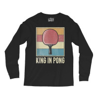 King In Pong Vintage Table Tennis Bat Ping Pong Tournament Tank Top Long Sleeve Shirts | Artistshot