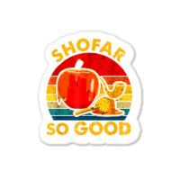 Shofar So Good Vintage Jewish Tee Rosh Hashanah T Shirt Sticker | Artistshot