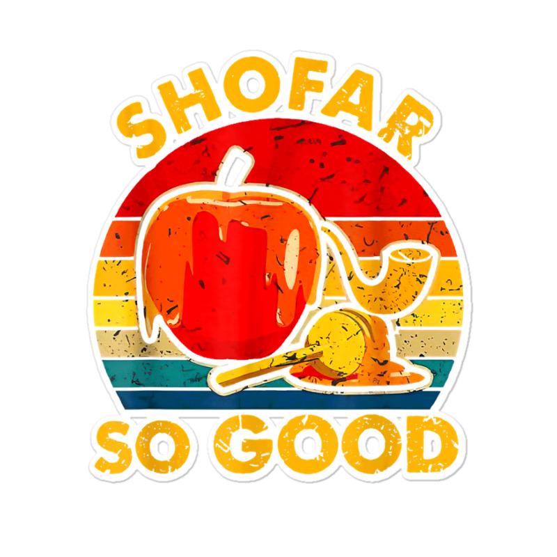 Shofar So Good Vintage Jewish Tee Rosh Hashanah T Shirt Sticker | Artistshot