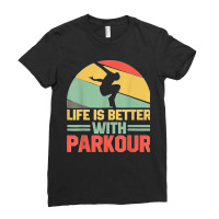 Free Running Training Traceurs Life Is Better With Parkour T Shirt Ladies Fitted T-shirt | Artistshot