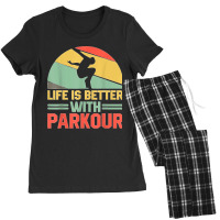 Free Running Training Traceurs Life Is Better With Parkour T Shirt Women's Pajamas Set | Artistshot