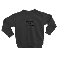 District Of Columbia Toddler Sweatshirt | Artistshot