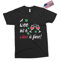 A Wee Bit O Wine Is Fine St Patricks Day Drinking Tshirt Exclusive T-shirt | Artistshot