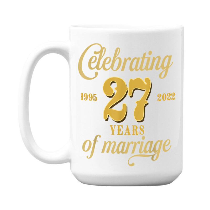 Celebrating 27 Years Of Marriage 27th Wedding Anniversary T Shirt 15 Oz Coffee Mug by cm-arts | Artistshot