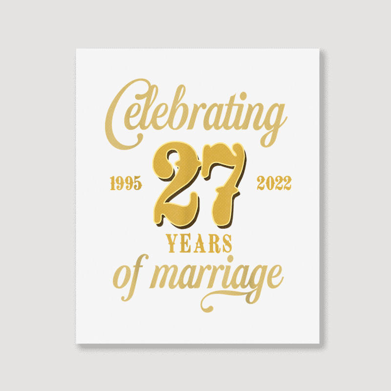 Celebrating 27 Years Of Marriage 27th Wedding Anniversary T Shirt Portrait Canvas Print by cm-arts | Artistshot