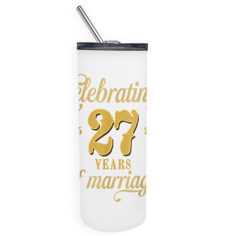 Celebrating 27 Years Of Marriage 27th Wedding Anniversary T Shirt Skinny Tumbler by cm-arts | Artistshot