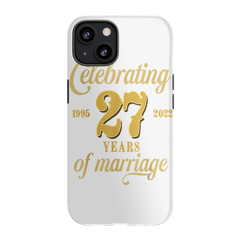 Celebrating 27 Years Of Marriage 27th Wedding Anniversary T Shirt iPhone 13 Case by cm-arts | Artistshot