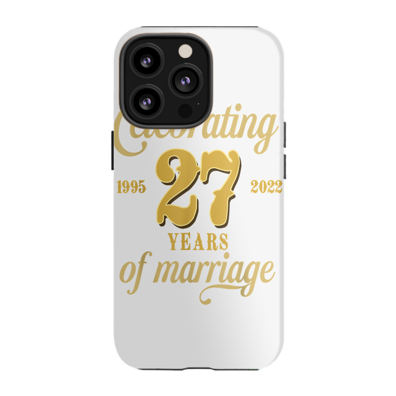 Celebrating 27 Years Of Marriage 27th Wedding Anniversary T Shirt iPhone 13 Pro Case by cm-arts | Artistshot