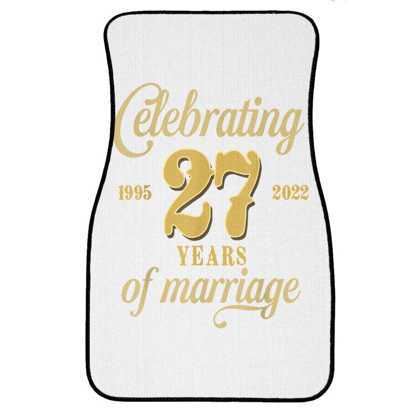 Celebrating 27 Years Of Marriage 27th Wedding Anniversary T Shirt Front Car Mat by cm-arts | Artistshot