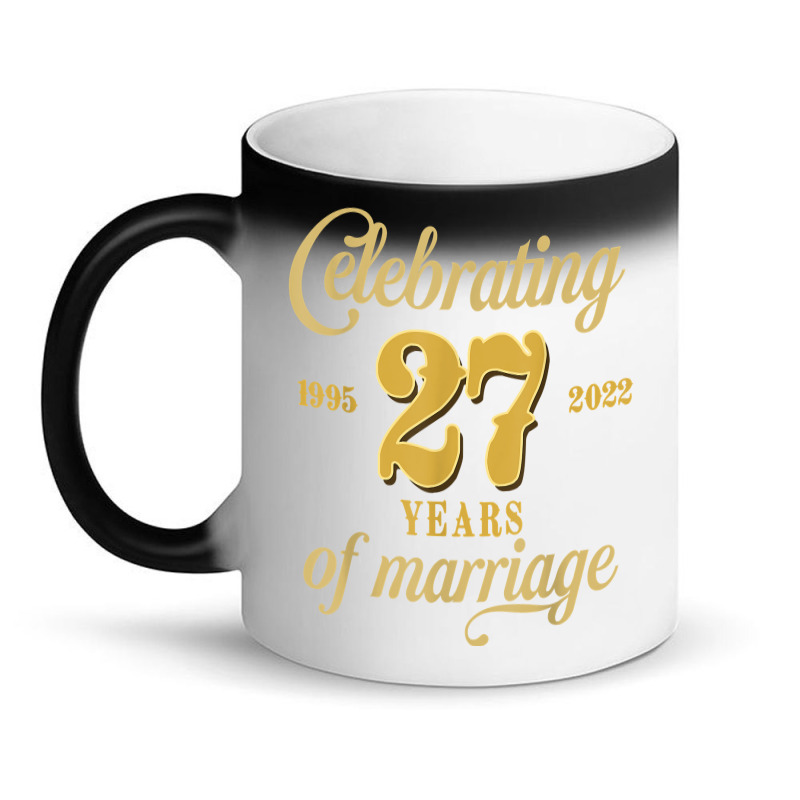 Celebrating 27 Years Of Marriage 27th Wedding Anniversary T Shirt Magic Mug by cm-arts | Artistshot