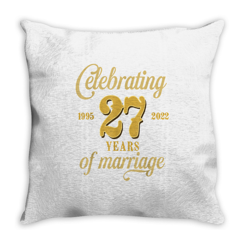 Celebrating 27 Years Of Marriage 27th Wedding Anniversary T Shirt Throw Pillow by cm-arts | Artistshot