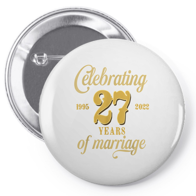 Celebrating 27 Years Of Marriage 27th Wedding Anniversary T Shirt Pin-back button by cm-arts | Artistshot