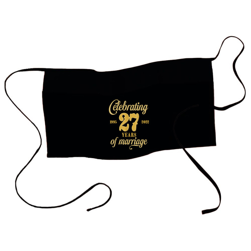 Celebrating 27 Years Of Marriage 27th Wedding Anniversary T Shirt Waist Apron by cm-arts | Artistshot