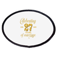 Celebrating 27 Years Of Marriage 27th Wedding Anniversary T Shirt Oval Patch | Artistshot