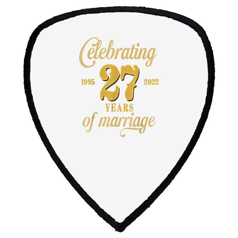 Celebrating 27 Years Of Marriage 27th Wedding Anniversary T Shirt Shield S Patch by cm-arts | Artistshot