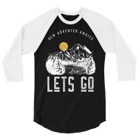 New Adventure Awaits , Lets Go 3/4 Sleeve Shirt | Artistshot