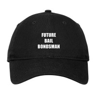 Future Bail Bondsman Job T Shirt Loan Money Avoid Jail Time Adjustable Cap | Artistshot