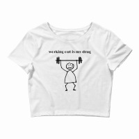 Working Out Is My Drug Short Sleeve Gym Outfit Shirt Apparel Crop Top | Artistshot